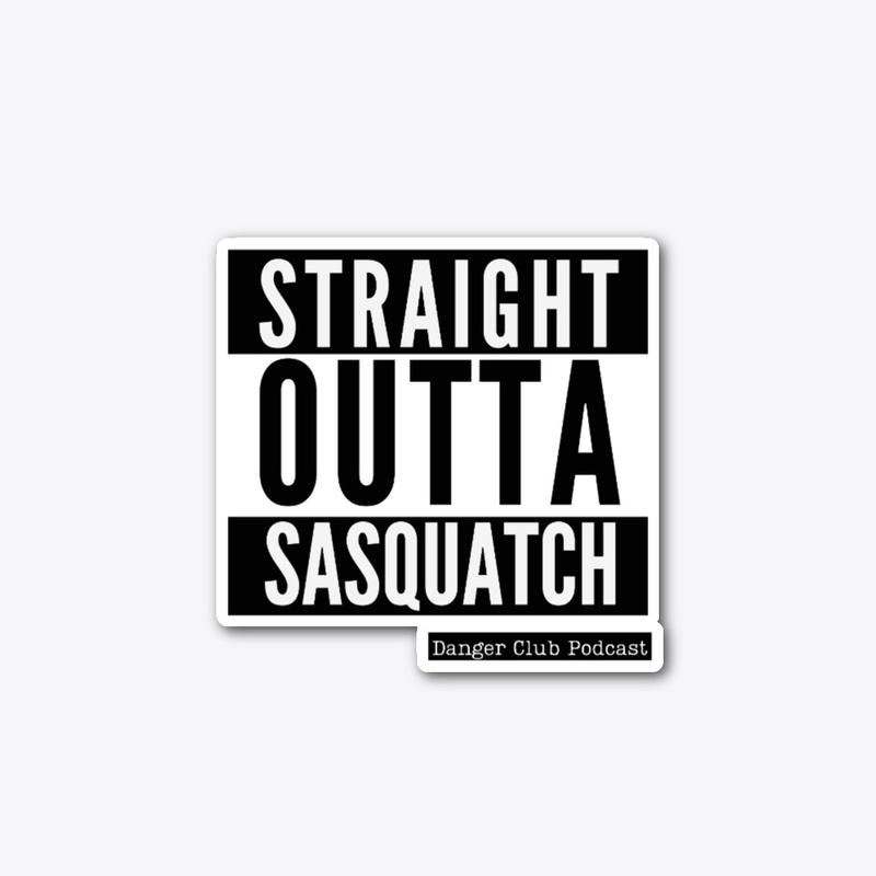 Straight Outta Sasquatch