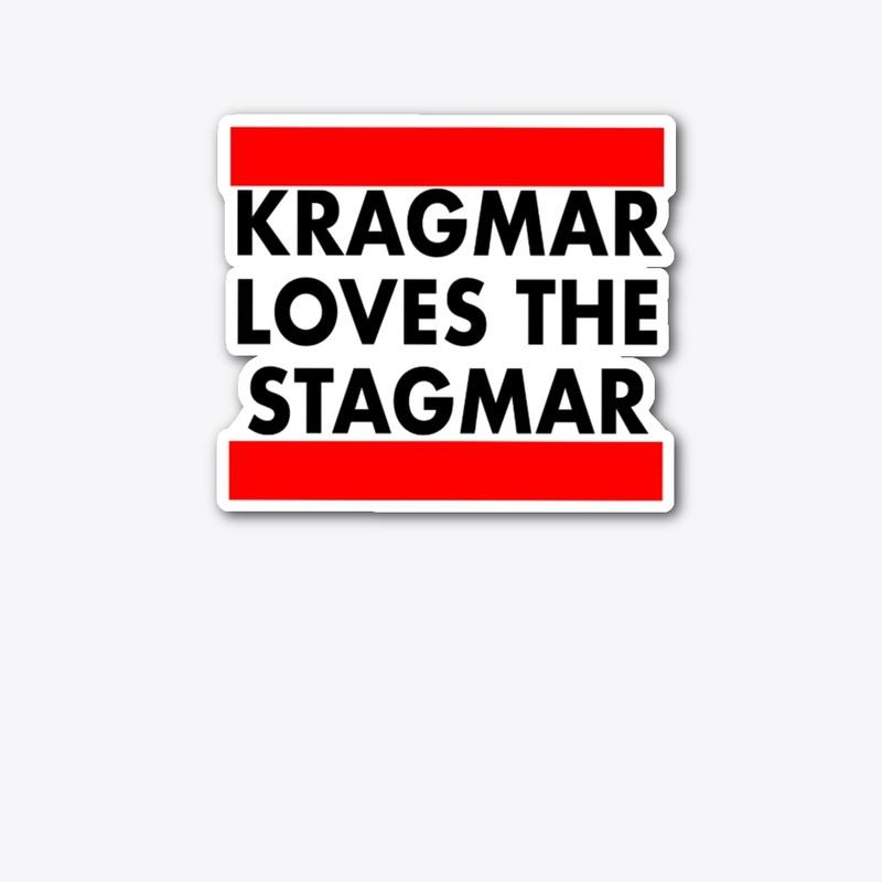 Kragmar Loves The Stagmar